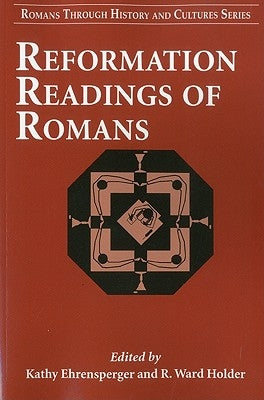 Reformation Readings of Romans by Ehrensperger, Kathy
