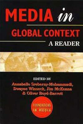 Media in a Global Context: A Reader by Sreberny-Mohammadi, Annabelle