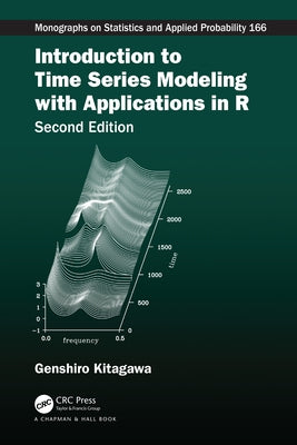 Introduction to Time Series Modeling with Applications in R by Kitagawa, Genshiro