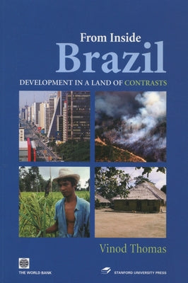 From Inside Brazil: Development in a Land of Contrasts by Thomas, Vinod