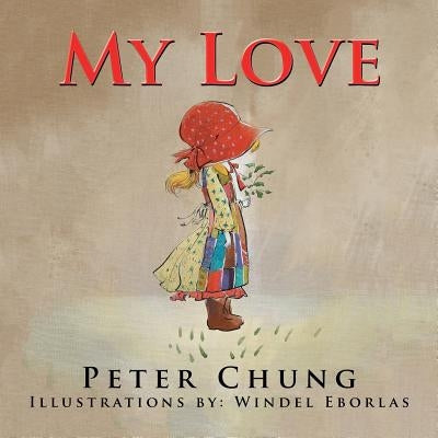 My Love by Chung, Peter
