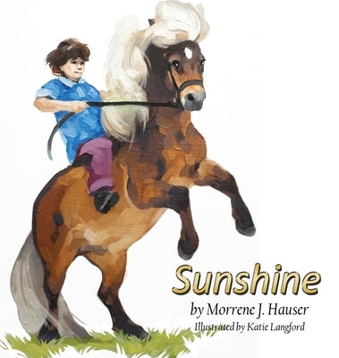 Sunshine by Hauser, Morrene J.