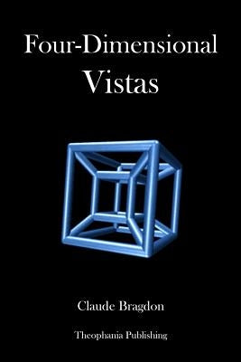 Four Dimensional Vistas by Bragdon, Claude Fayette