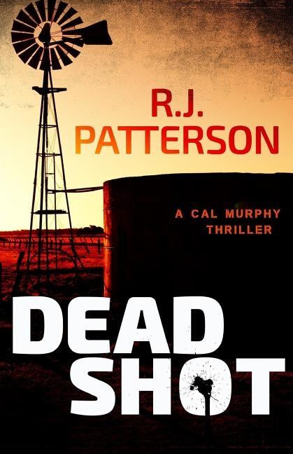 Dead Shot by Patterson, R. J.