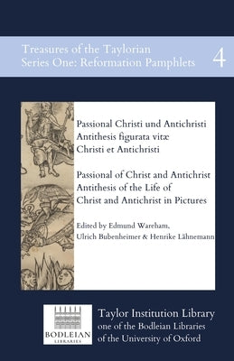 Passional of Christ and Antichrist & Antithesis of the Life of Christ and Antichrist in Pictures: Passional Christi und Antichristi & Antithesis figur by Melanchthon, Philipp