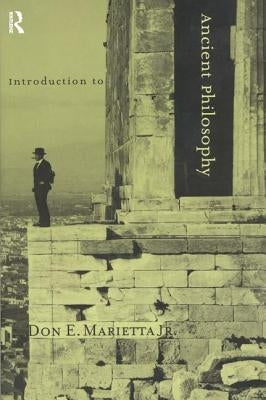 Introduction to Ancient Philosophy by Marietta, Don E., Jr.