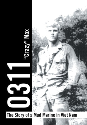 0311 - the Story of a Mud Marine in Viet Nam by Crazy Max