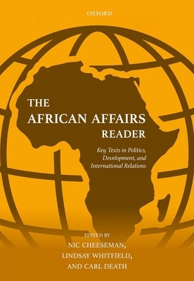 African Affairs Reader: Key Texts in Politics, Development, and International Relations by Cheeseman, Nic