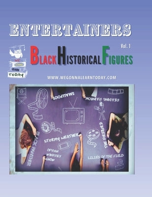 Entertainers: Black Historical Figures by Hale, Matthew D.