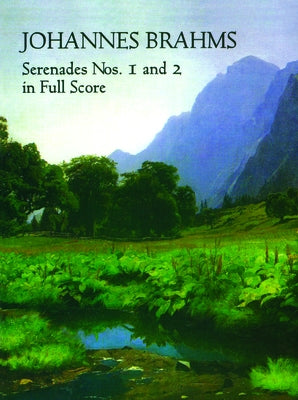Serenades Nos. 1 and 2 in Full Score by Brahms, Johannes