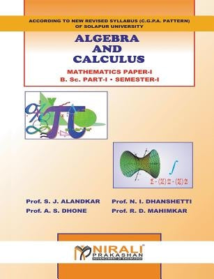 Algebra & Calculus by Alandkar, Prof S. J.