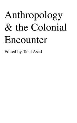 Anthropology & the Colonial Encounter by Asad, Talal