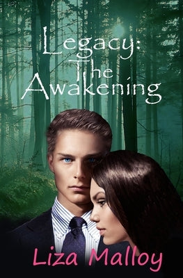 Legacy: The Awakening by Malloy, Liza