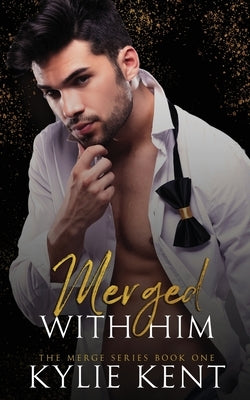 Merged With Him: Alternative Cover by Kent, Kylie