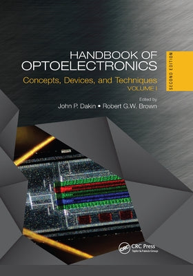 Handbook of Optoelectronics: Concepts, Devices, and Techniques (Volume One) by Dakin, John P.