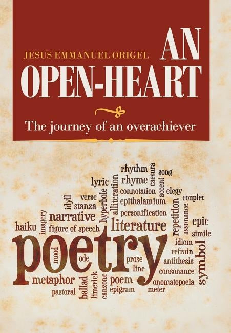 An Open-Heart: The Journey of an Overachiever by Origel, Jesus Emmanuel