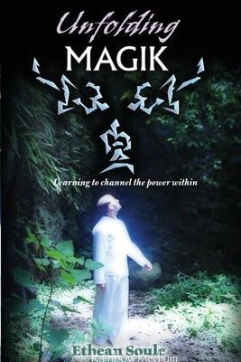 Unfolding Magik: Learning to channel the power within by Ethean Soule Rainbow Medium