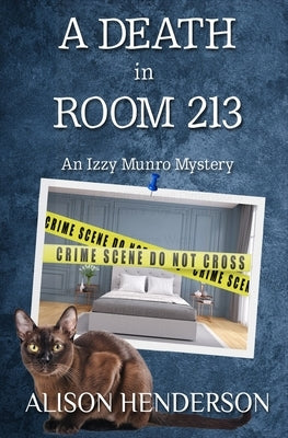 A Death in Room 213: An Izzy Munro Cozy Mystery by Henderson, Alison