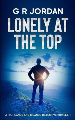 Lonely at the Top by Jordan, G. R.