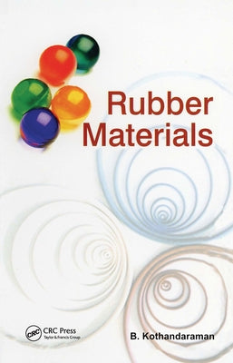 Rubber Materials by Kothandaraman, R.