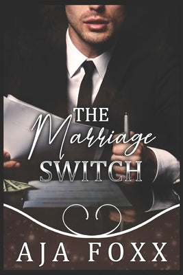 The Marriage Switch by Foxx, Aja