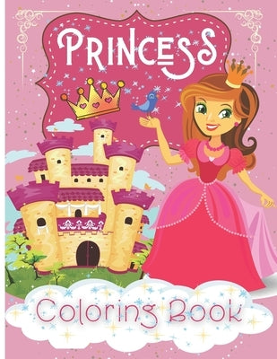 Princesses Coloring Book: A magical coloring book for girls between 4 and 10 years old. Girls activity book with fun coloring pages of Beautiful by McSerban, Bas