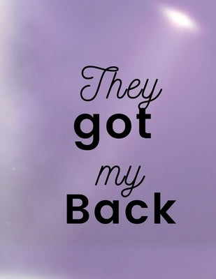 They Got My Back Sermon Notes by Elam, Cassandra