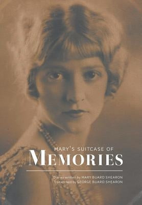 Mary's Suitcase of Memories by Shearon, Mary Buard