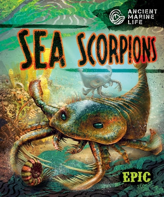 Sea Scorpions by Moening, Kate