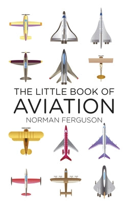 The Little Book of Aviation by Ferguson, Norman