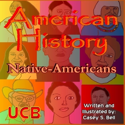 American History: Native-Americans by Bell, Casey Samuel