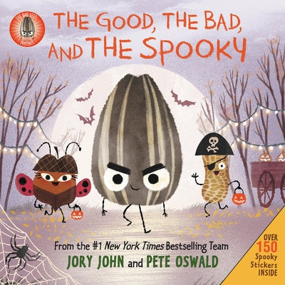 The Bad Seed Presents: The Good, the Bad, and the Spooky: Over 150 Spooky Stickers Inside. a Halloween Book for Kids [With Two Sticker Sheets] by John, Jory