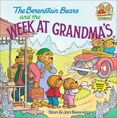 The Berenstain Bears and the Week at Grandma's by Berenstain, Stan And Jan Berenstain