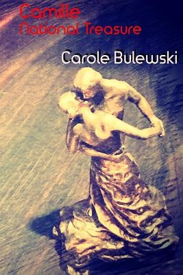 Camille - National Treasure by Bulewski, Carole