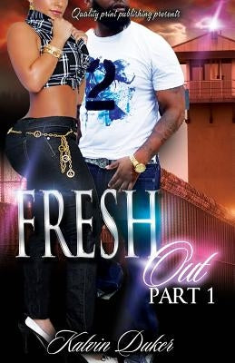 Fresh Out by Duker, Kalvin