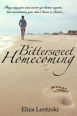 Bittersweet Homecoming by Lentzski, Eliza