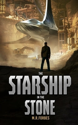 The Starship In The Stone by Forbes, M. R.