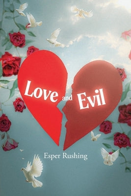 Love and Evil by Rushing, Esper
