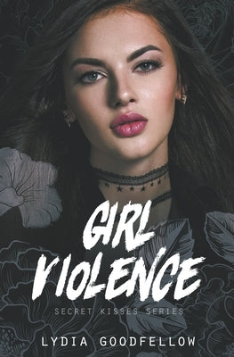 Girl Violence by Goodfellow, Lydia