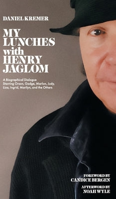 My Lunches with Henry Jaglom by Jaglom, Henry