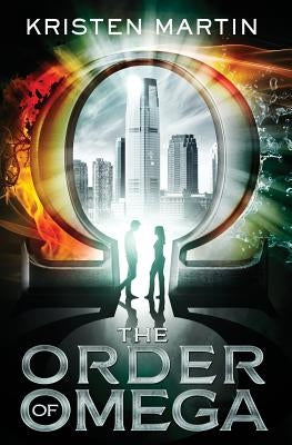 The Order of Omega by Martin, Kristen