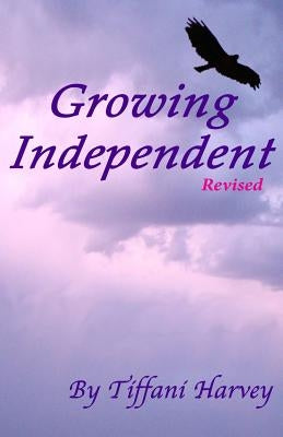 Growing Independent by Harvey, Tiffani
