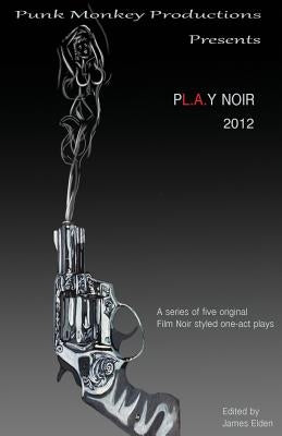 PL.A.Y Noir 2012 by Convery, Ann