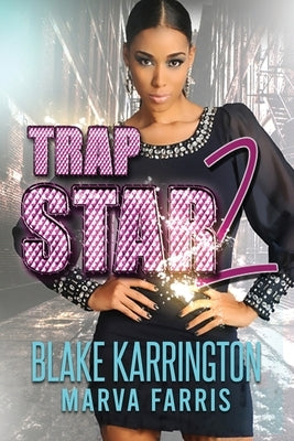 Trapstar 2: Trapping Aint Dead by Karrington, Blake