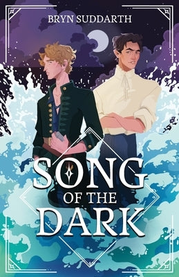Song of the Dark by Suddarth, Bryn