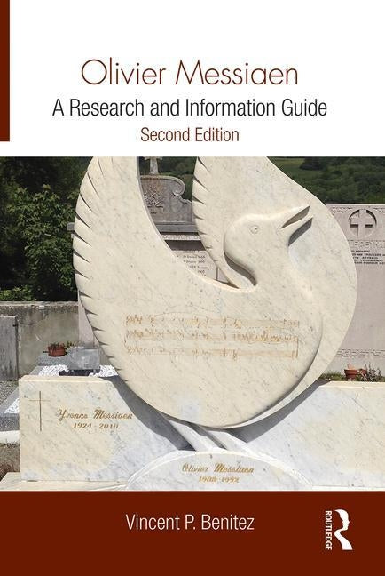 Olivier Messiaen: A Research and Information Guide by Benitez, Vincent