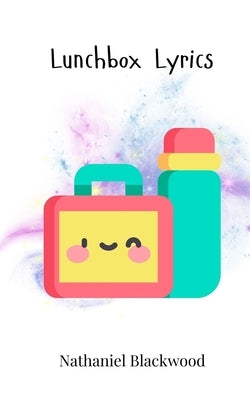 Lunchbox Lyrics by Blackwood, Nathaniel