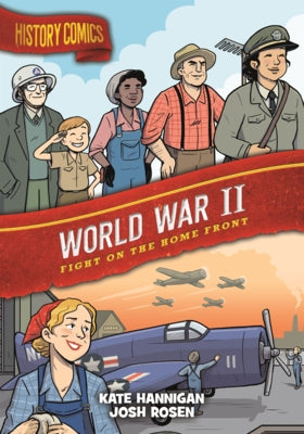 World War II: Fight on the Home Front by Hannigan, Kate