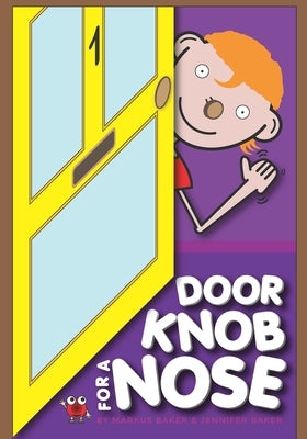 Doorknob For A Nose by Baker, Jennifer