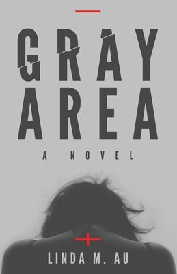 Gray Area by Au, Linda M.